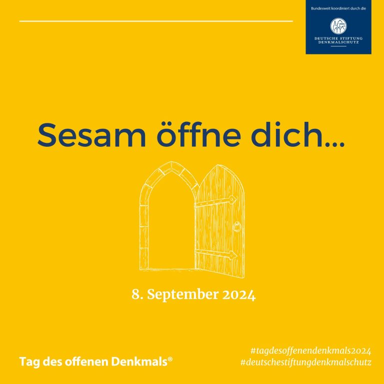 Sesam öffne Dich ... Einladung zum Tag des offenen Denkmals am 8. September 2024