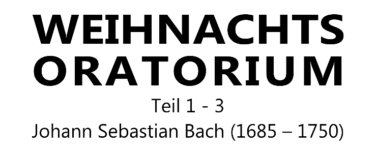 Konzert: Weihnachtsoratorium 1-3